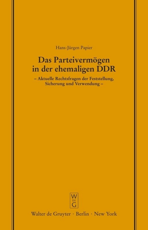 Das Parteiverm&ouml;gen in der ehemaligen DDR - Hans-J&uuml;rgen Papier