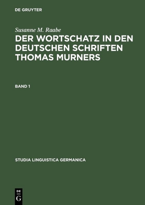 Der Wortschatz in den deutschen Schriften Thomas Murners - Susanne M. Raabe