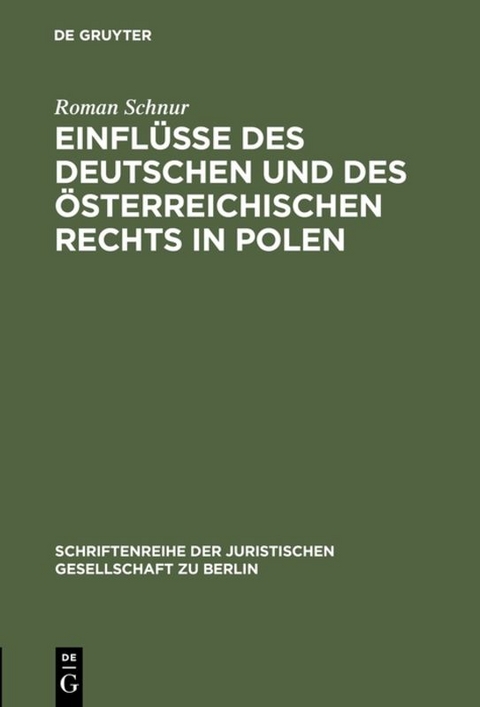 Einfl&uuml;sse des deutschen und des &ouml;sterreichischen Rechts in Polen - Roman Schnur