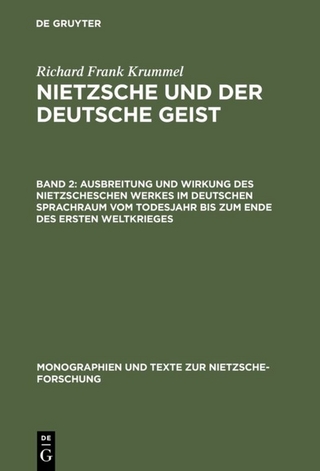 Richard Frank Krummel: Nietzsche und der deutsche Geist / Ausbreitung und Wirkung des Nietzscheschen Werkes im deutschen Sprachraum vom Todesjahr bis zum Ende des Ersten Weltkrieges