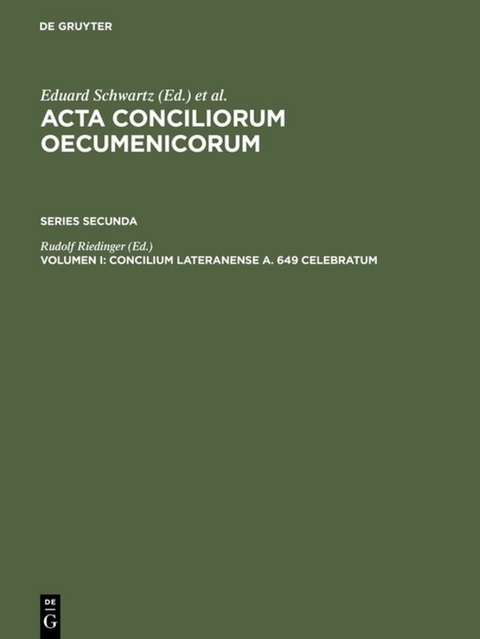 Acta conciliorum oecumenicorum. Series Secunda / Concilium Lateranense a. 649 celebratum - 
