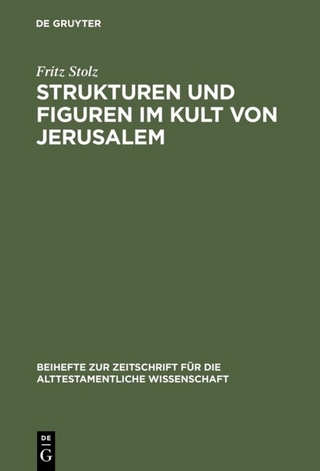 Strukturen und Figuren im Kult von Jerusalem