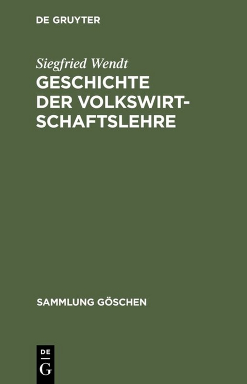Geschichte der Volkswirtschaftslehre - Siegfried Wendt
