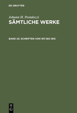 Johann H. Pestalozzi: Sämtliche Werke. Kritische Ausgabe / Schriften von 1811 bis 1815
