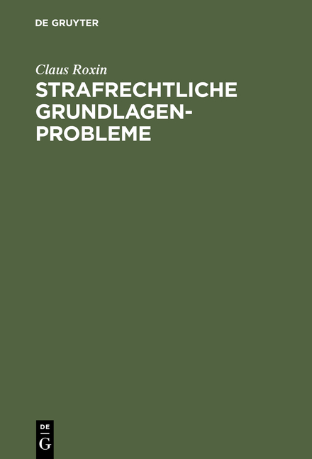 Strafrechtliche Grundlagenprobleme - Claus Roxin