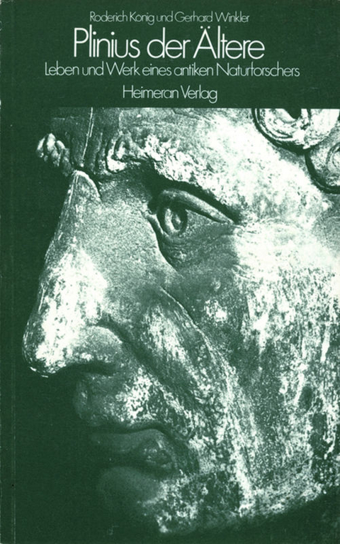 Leben und Werk eines antiken Naturforschers - Roderich K&ouml;nig, Gerhard Winkler