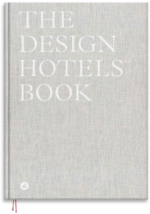 The Design Hotels&trade; Book 2018