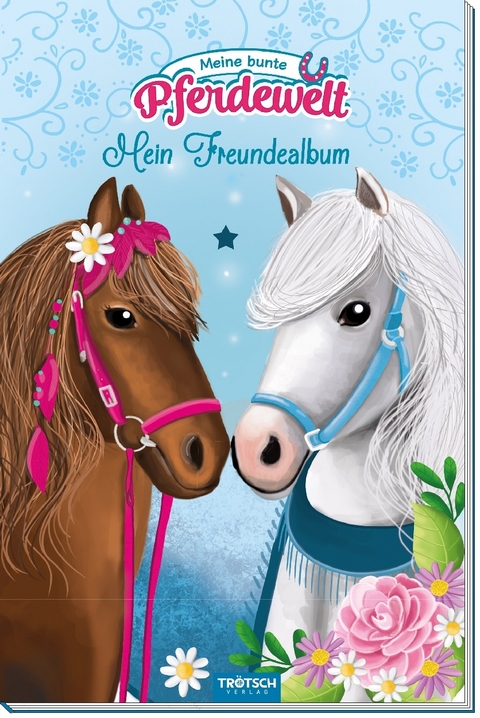 Trötsch Mein Freundealbum Meine bunte Pferdewelt - 