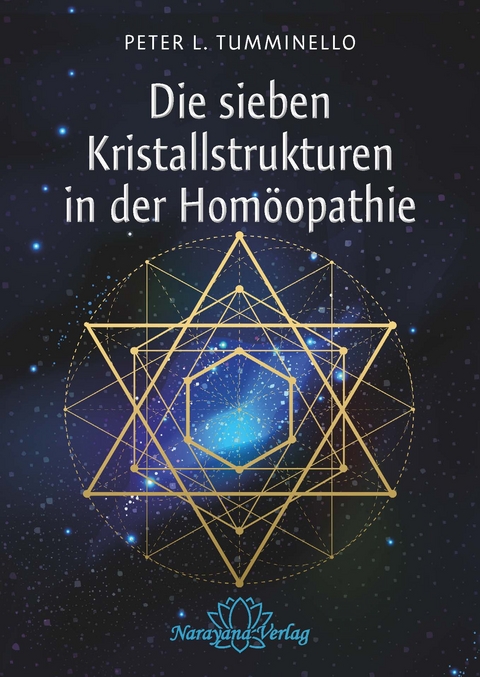Die sieben Kristallstrukturen in der Hom&ouml;opathie - Peter Tumminello