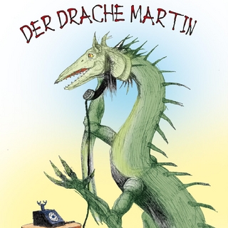 Der Drache Martin