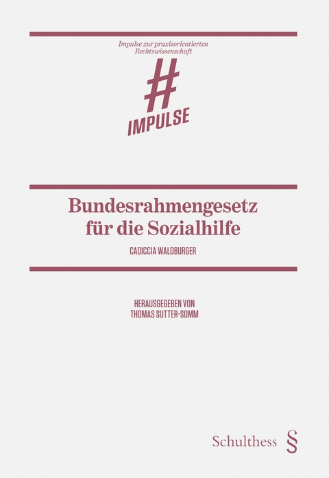 Bundesrahmengesetz f&uuml;r die Sozialhilfe - Cadiccia Waldburger