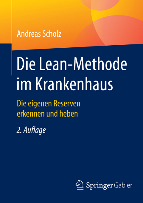 Die Lean-Methode im Krankenhaus - Andreas Scholz