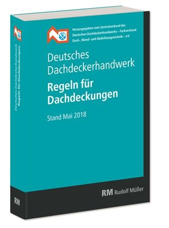 Deutsches Dachdeckerhandwerk - Regeln f&uuml;r Dachdeckungen