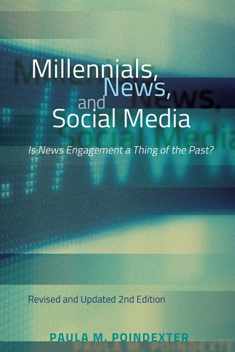 Millennials, News, and Social Media - Paula M. Poindexter