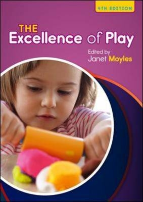 Excellence of Play -  Janet Moyles