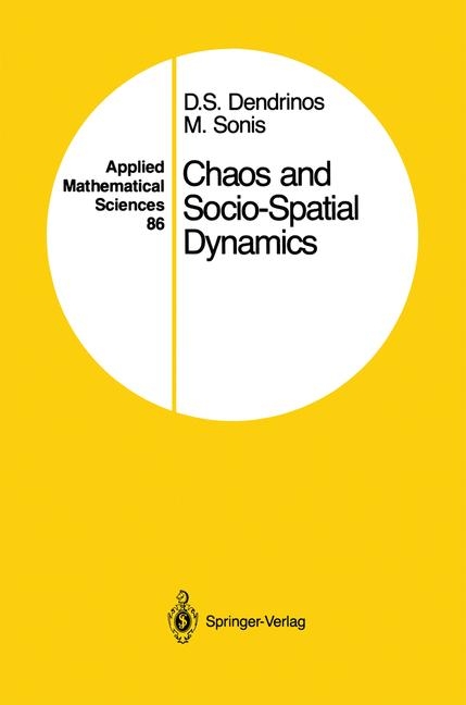 Chaos and Socio-Spatial Dynamics -  Dimitrios S. Dendrinos,  Michael Sonis