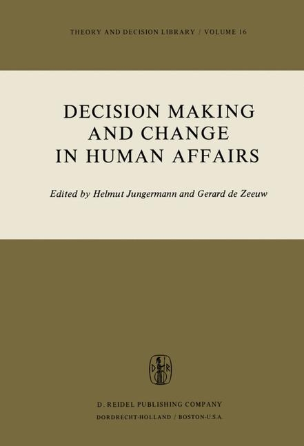 Decision Making and Change in Human Affairs - 