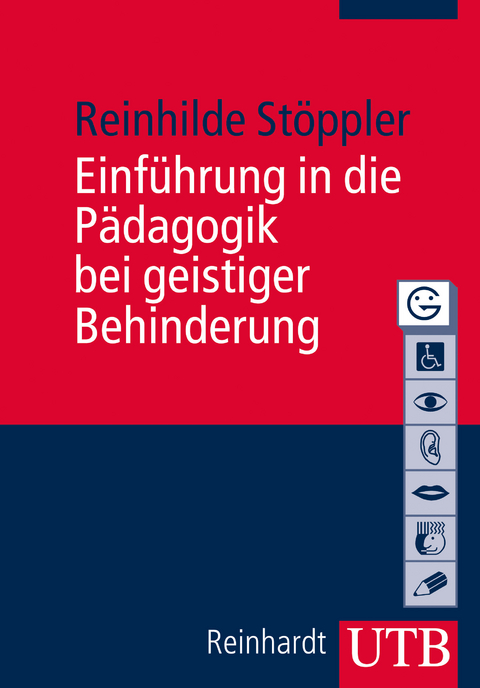Einf&uuml;hrung in die P&auml;dagogik bei geistiger Behinderung - Reinhilde St&ouml;ppler