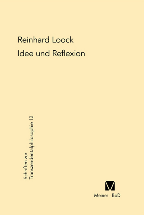 Idee und Reflexion bei Kant - Reinhard Loock