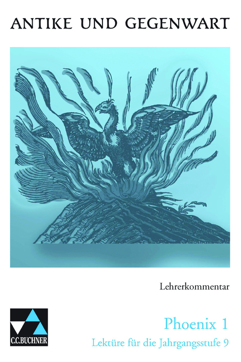 Antike und Gegenwart / Phoenix LK 1 - Friedrich Maier