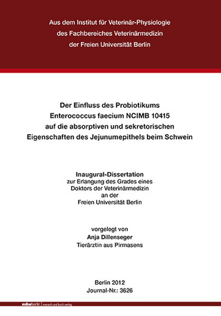 Der Einfluss des Probiotikums Enterococcus faecium NCIMB 10415 auf die absorptiven und sekretorischen Eigenschaften des Jejunumepithels beim Schwein