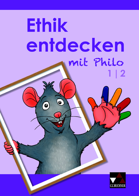 Ethik entdecken mit Philo / Ethik entdecken 1/2 - Katharina Bitzer, Margrit Horsche, Eva Marsal, Alexander Scheidt
