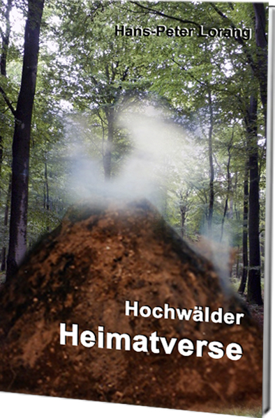 Hochw&auml;lder Heimatverse - Hans-Peter Lorang