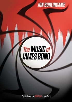 The Music of James Bond - Jon Burlingame