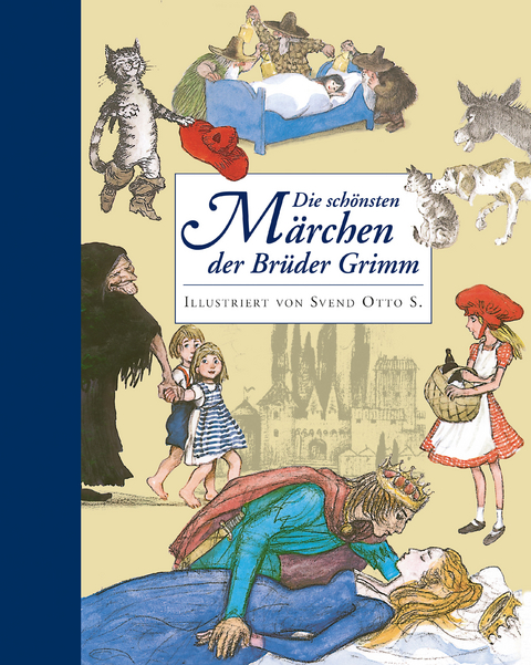 Die sch&ouml;nsten M&auml;rchen der Br&uuml;der Grimm - Jacob Grimm, Wilhelm Grimm