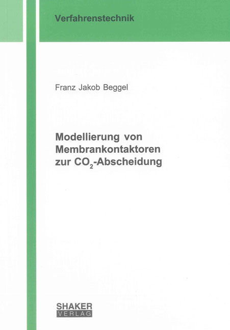 Modellierung von Membrankontaktoren zur CO2-Abscheidung - Franz Jakob Beggel