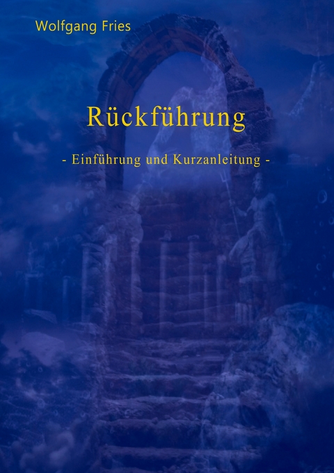 Rückführung - Wolfgang Fries