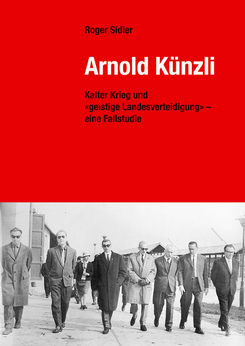 Arnold K&uuml;nzli - Roger Sidler