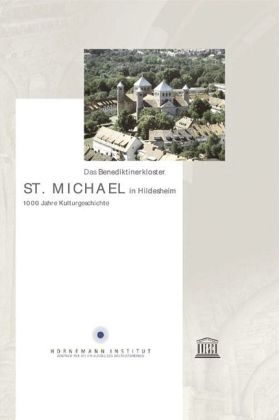 Das Benediktinerkloster St. Michael in Hildesheim