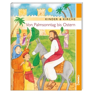 Von Palmsonntag bis Ostern
