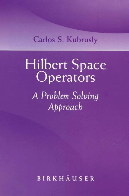Hilbert Space Operators -  Carlos S. Kubrusly