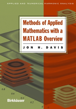 Methods of Applied Mathematics with a MATLAB Overview