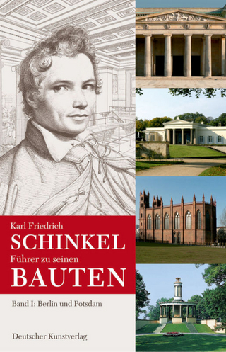 Karl Friedrich Schinkel / Karl Friedrich Schinkel. Führer zu seinen Bauten