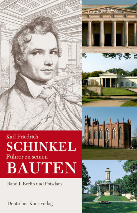 Karl Friedrich Schinkel / Karl Friedrich Schinkel. F&uuml;hrer zu seinen Bauten - 
