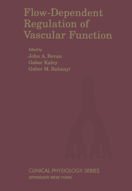 Flow-Dependent Regulation of Vascular Function - 