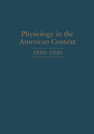 Physiology in the American Context, 1850-1940