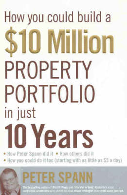 How You Could Build A $10 Million Property Portfolio In Just 10 Years
