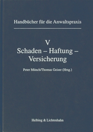 Schaden - Haftung - Versicherung - Christian Hilti, Thomas Pfister, Markus Boog, Urs Fankhauser, Gerhard Schmid, Hansj&ouml;rg Seiler, Peter M&uuml;nch, Pierre Widmer, Jost Gross, Stephan Weber, Ueli Kieser, Peter Beck, Atilay Ileri, Hans B&auml;ttig, Christoph Graber, Anton K Schnyder, Marc Schaetzle, Max Sidler, Manfred D&auml;hler, Ren&eacute; Schaffhauser, Adrian von Kaenel, Hans K Stiffler, Dominik Zehntner, Heinz Hausheer, Hans P Walter, Roland M&uuml;ller
