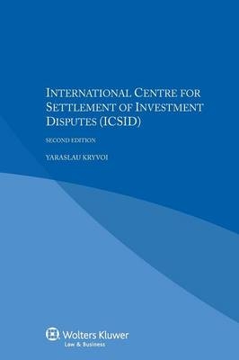 International Centre for Settlement of Investment Disputes (ICSID)