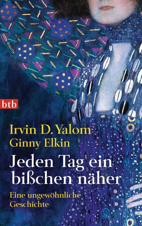 Jeden Tag ein bi&szlig;chen n&auml;her - Irvin D. Yalom