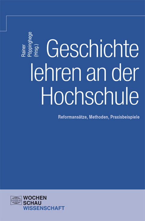 Geschichte lehren an der Hochschule - 