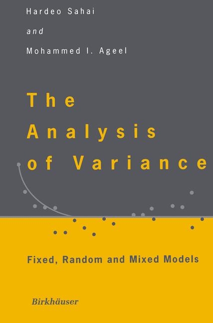 Analysis of Variance -  Mohammed I. Ageel,  Hardeo Sahai
