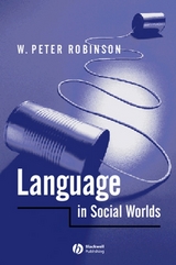 Language in Social Worlds - W. Peter Robinson