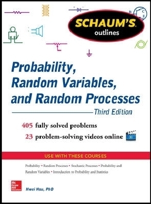Schaum's Outline of Probability, Random Variables, and Random Processes