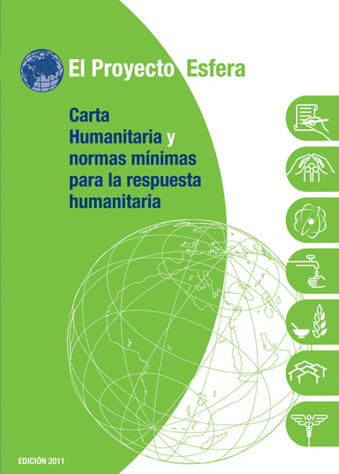 Carta Humanitaria y Normas Minimas de respuesta Humanitaria - El Proyecto Esfera