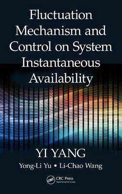 Fluctuation Mechanism and Control on System Instantaneous Availability -  Li-Chao Wang,  Yi Yang,  Yong-Li Yu